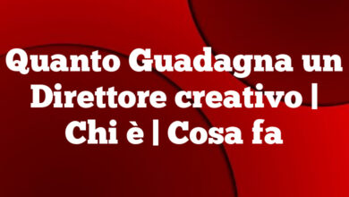 Quanto Guadagna un Direttore creativo| Chi è | Cosa fa Quanto Guadagna un Direttore creativo
| Chi è | Cosa fa