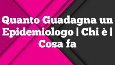 Quanto Guadagna un Epidemiologo| Chi è | Cosa fa Quanto Guadagna un Epidemiologo
| Chi è | Cosa fa