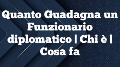 Quanto Guadagna un Funzionario diplomatico| Chi è | Cosa fa Quanto Guadagna un Funzionario diplomatico
| Chi è | Cosa fa