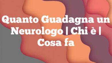 Quanto Guadagna un Neurologo | Chi è | Cosa fa Quanto Guadagna un Neurologo
| Chi è | Cosa fa