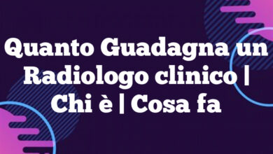 Quanto Guadagna un Radiologo clinico| Chi è | Cosa fa Quanto Guadagna un Radiologo clinico
| Chi è | Cosa fa