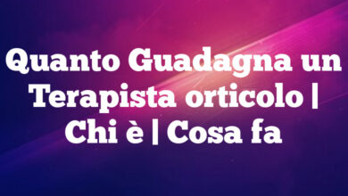 Quanto Guadagna un Terapista orticolo| Chi è | Cosa fa Quanto Guadagna un Terapista orticolo
| Chi è | Cosa fa
