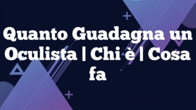 Quanto Guadagna un Oculista| Chi è | Cosa fa Quanto Guadagna un Oculista
| Chi è | Cosa fa