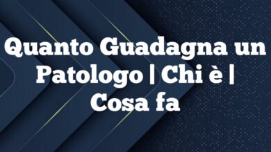 Quanto Guadagna un Patologo| Chi è | Cosa fa Quanto Guadagna un Patologo
| Chi è | Cosa fa