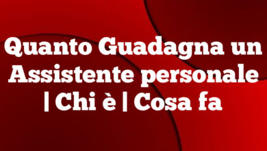 Quanto Guadagna un Assistente personale| Chi è | Cosa fa Quanto Guadagna un Assistente personale
| Chi è | Cosa fa