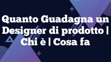 Quanto Guadagna un Designer di prodotto| Chi è | Cosa fa Quanto Guadagna un Designer di prodotto
| Chi è | Cosa fa