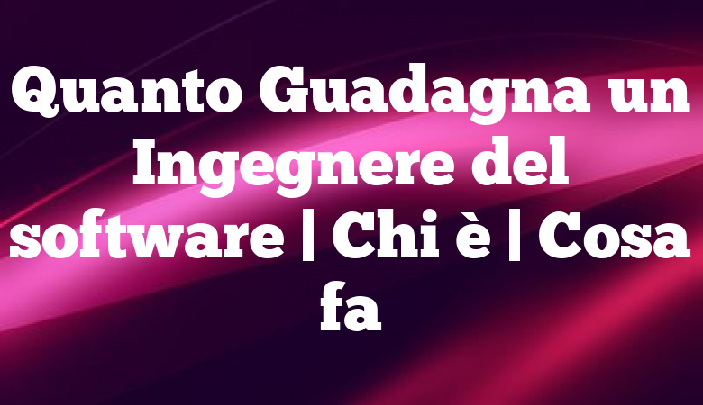 Quanto Guadagna Un Ingegnere Al Mese
