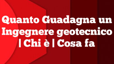 Quanto Guadagna un Ingegnere geotecnico| Chi è | Cosa fa Quanto Guadagna un Ingegnere geotecnico| Chi è | Cosa fa